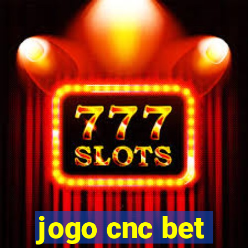 jogo cnc bet